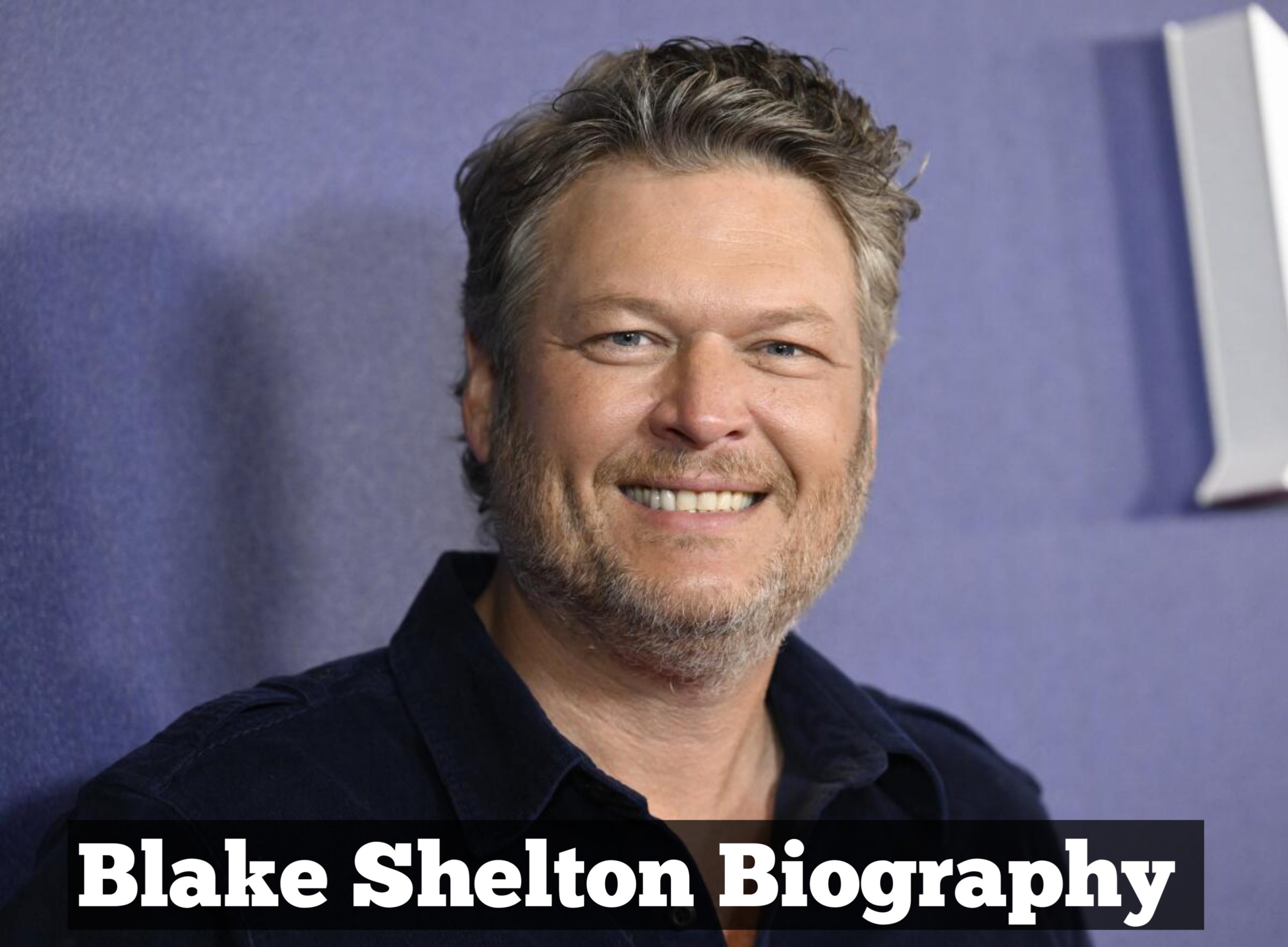 Blake Shelton Biography: Manager,Upcoming events,Wife and Date Of Birth